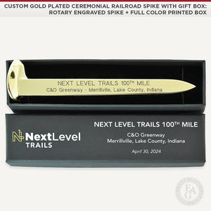 Custom gold Plated Ceremonial Railroad Spike with Gift Box: Rotary Engraved Spike and Full Color Printed Box